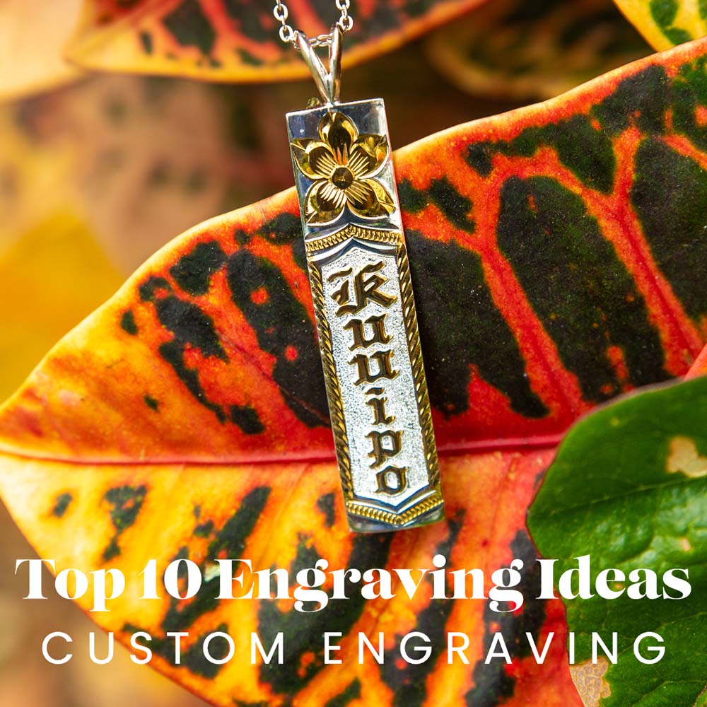 Best Engravings Top 10 Engraving Ideas – The Hawaiian Jewel