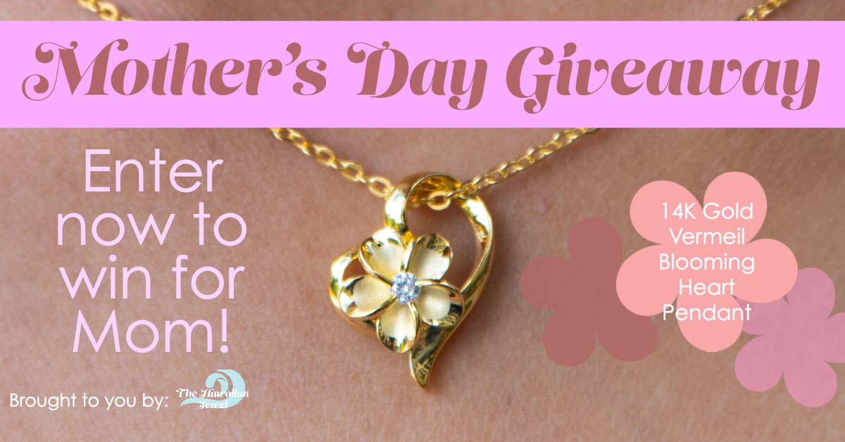 Enter now to win for mom the Mother's Day Giveaway featuring The Hawaiian Jewel's 14K Gold Vermeil Blooming Heart Pendant